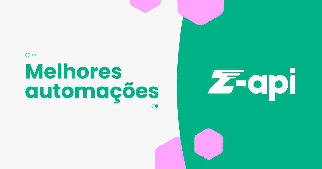 Top 3 automações com Z-API que você precisa conhecer
