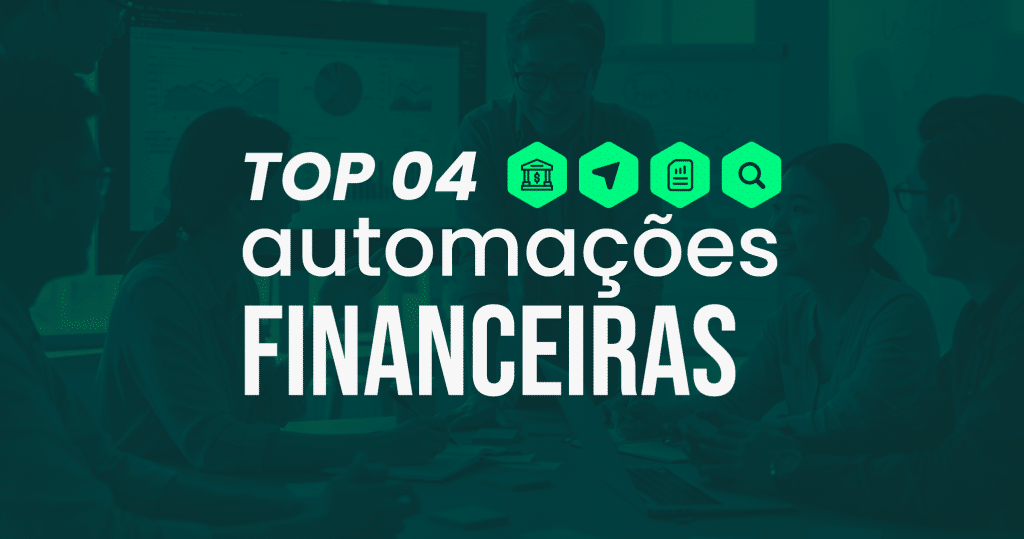 Automação financeira: 4 automações para economizar tempo